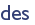 des